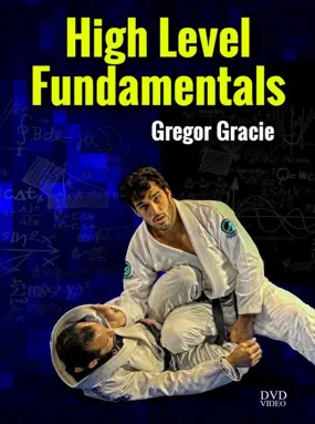 High Level Fundamentals by Gregor Gracie